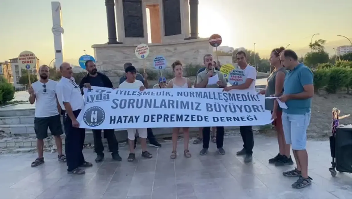 Hatay Depremzede Derneği: Sorunlarımız Çözülmedi, İhtiyaçlarımız Giderilmedi